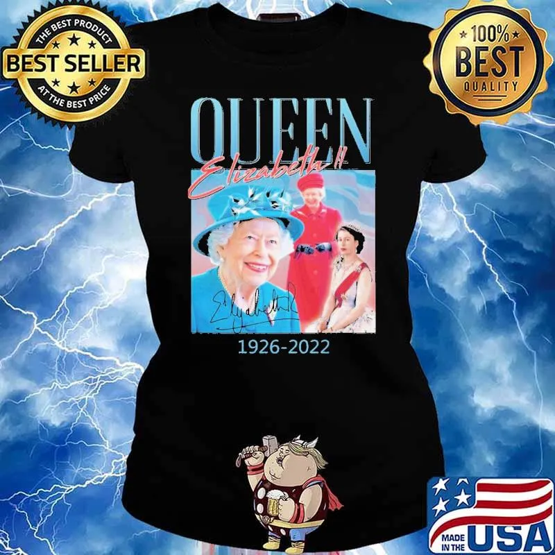 Queen Elizabeth II 1926 2022 Shirt Ladies tee