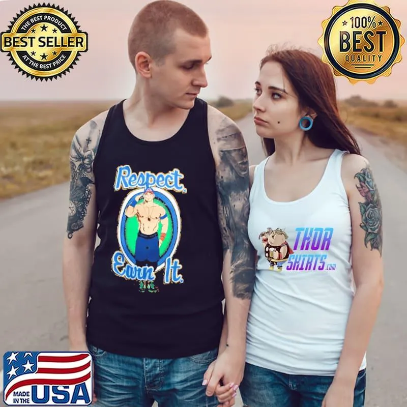 Respect Earn It Shirt Tank Top