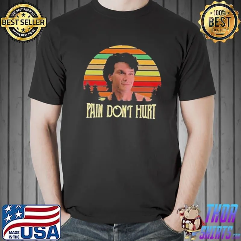 Road house pain don't hurt lilbeck classic shirt