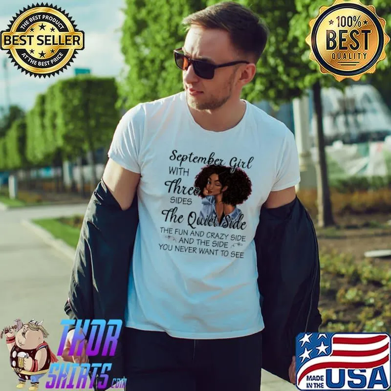 September Girl With Three Sides The Quiet Side Shirt