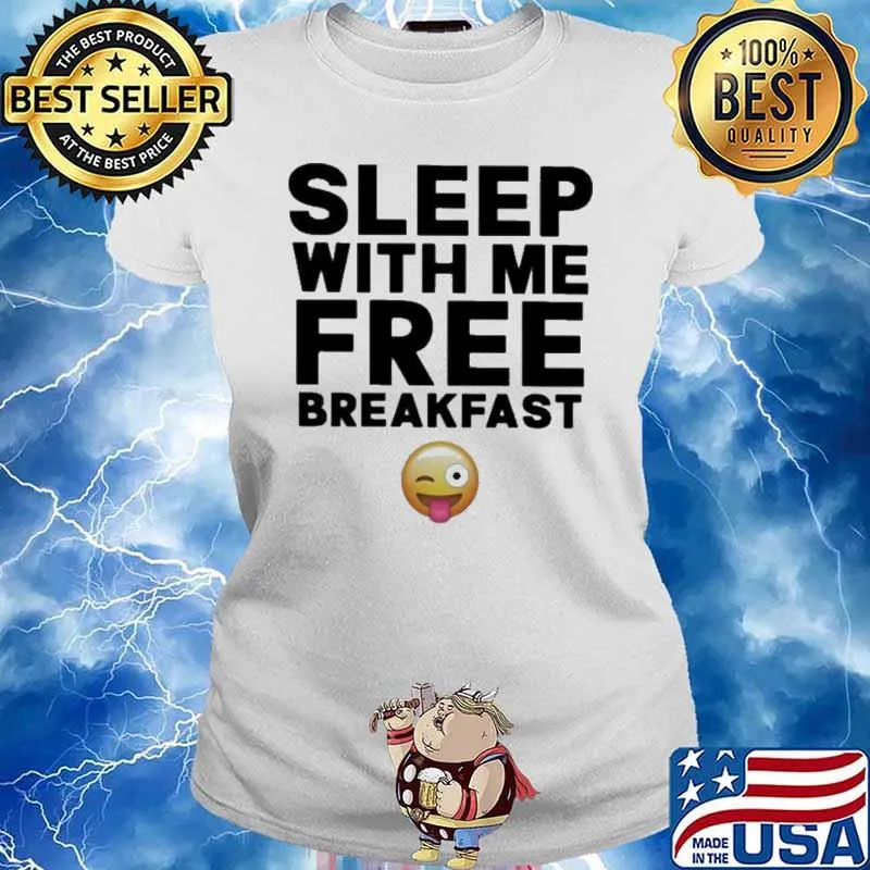 Sleep with me breakfast s Ladies tee
