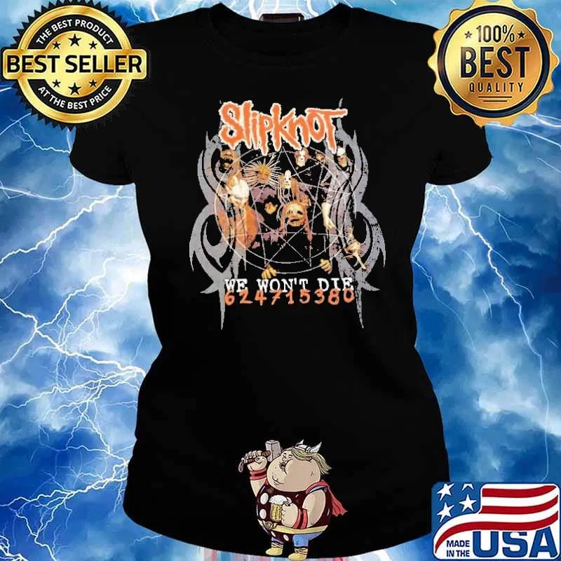 Slipknot We Won't Die Shirt Ladies tee