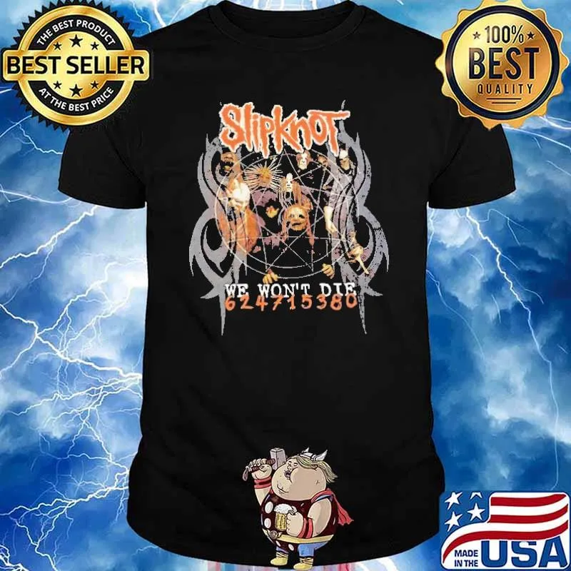 Slipknot We Won't Die Shirt