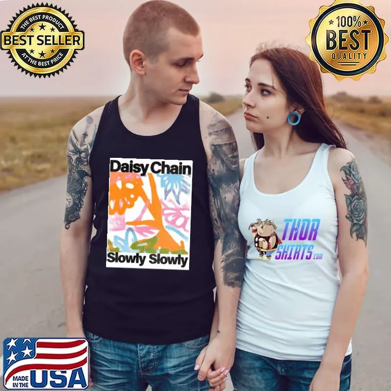 Slowly slowly daisy chain s Tank Top
