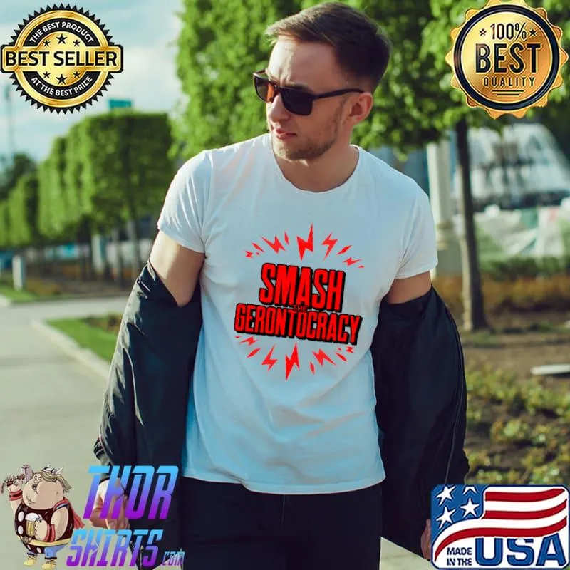 Smash the Gerontocracy Classic T-Shirt