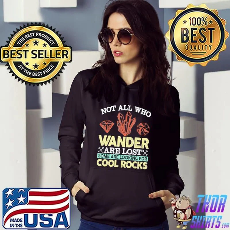 Some are looking for cool rocks geologist geode hunter s Hoodie
