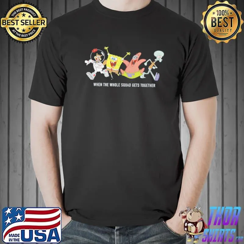 Spongebob squarepants whole squad meme classic shirt