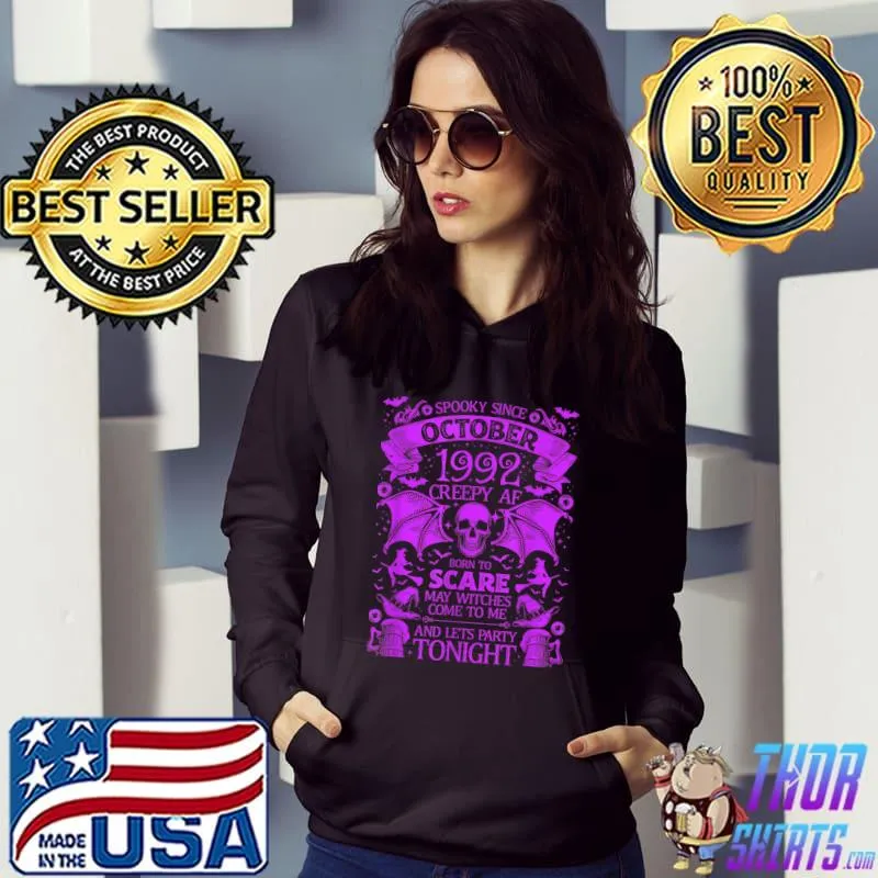 Spooky Since October 1992 Creepy Af Scare May Witches Tonight Skull Bats Halloween Birthday T-Shirt Hoodie