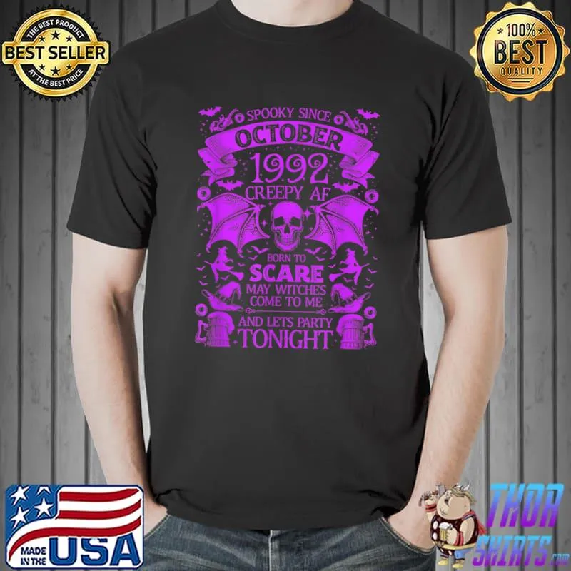Spooky Since October 1992 Creepy Af Scare May Witches Tonight Skull Bats Halloween Birthday T-Shirt