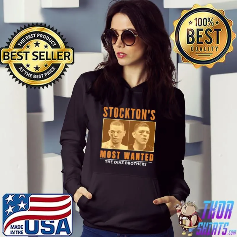 Stockton's most wanted the diaz brothers classic s Hoodie