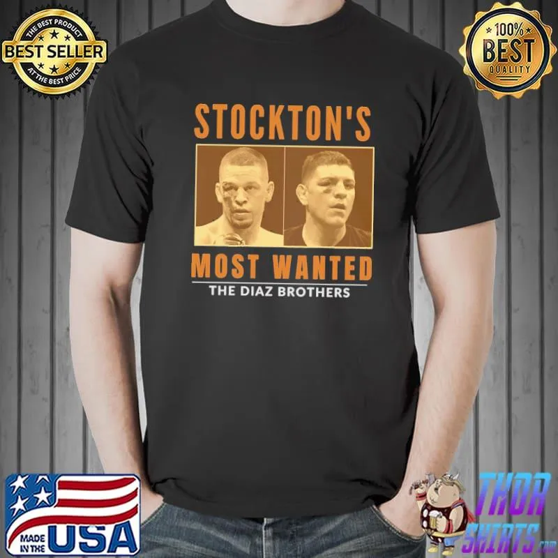 Stockton's most wanted the diaz brothers classic shirt