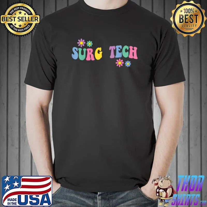 Surgical Tech Appreciation healthcare workers groovy retro T-Shirt