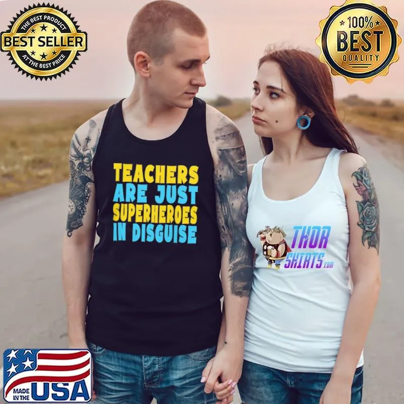 Teachers are just superheroes in disguise funny school gift classic s Tank Top