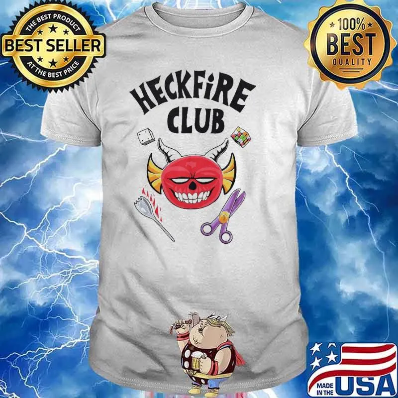 The Heckfire Club! Shirt