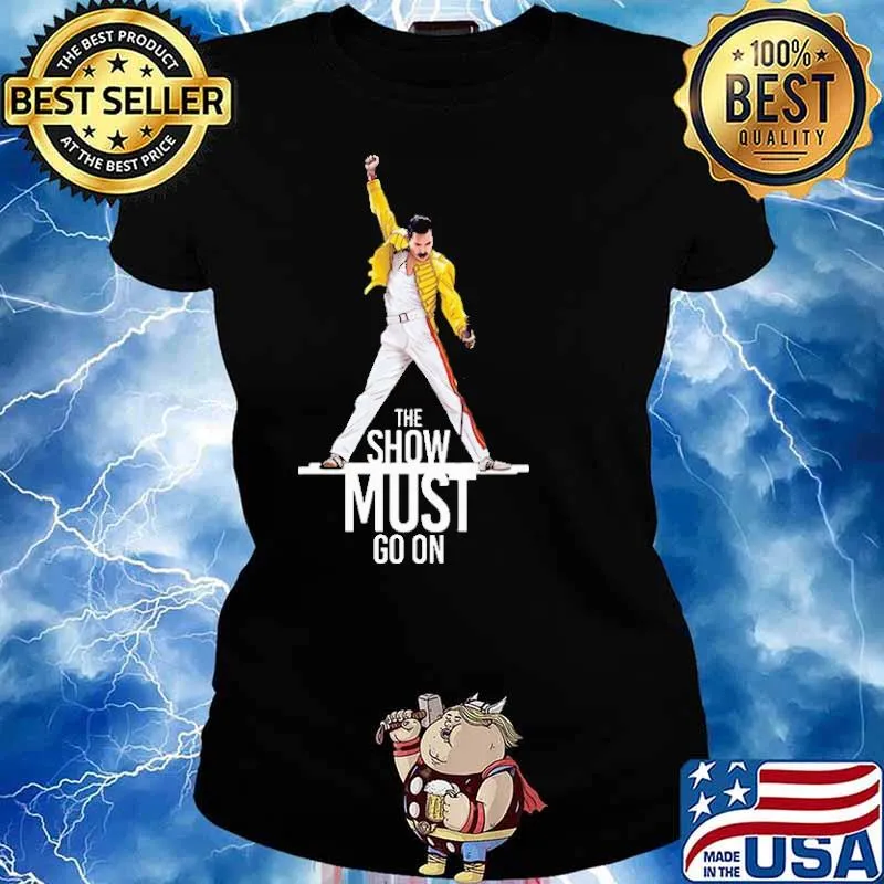 The Show Must Go On Queen Shirt Ladies tee