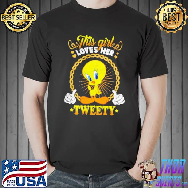 This Girl Loves Her Tweety Duck Shirt
