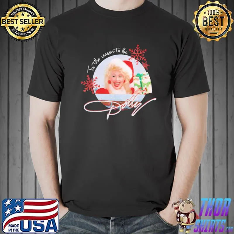 Tis the season to be dolly vintage dolly parton shirt