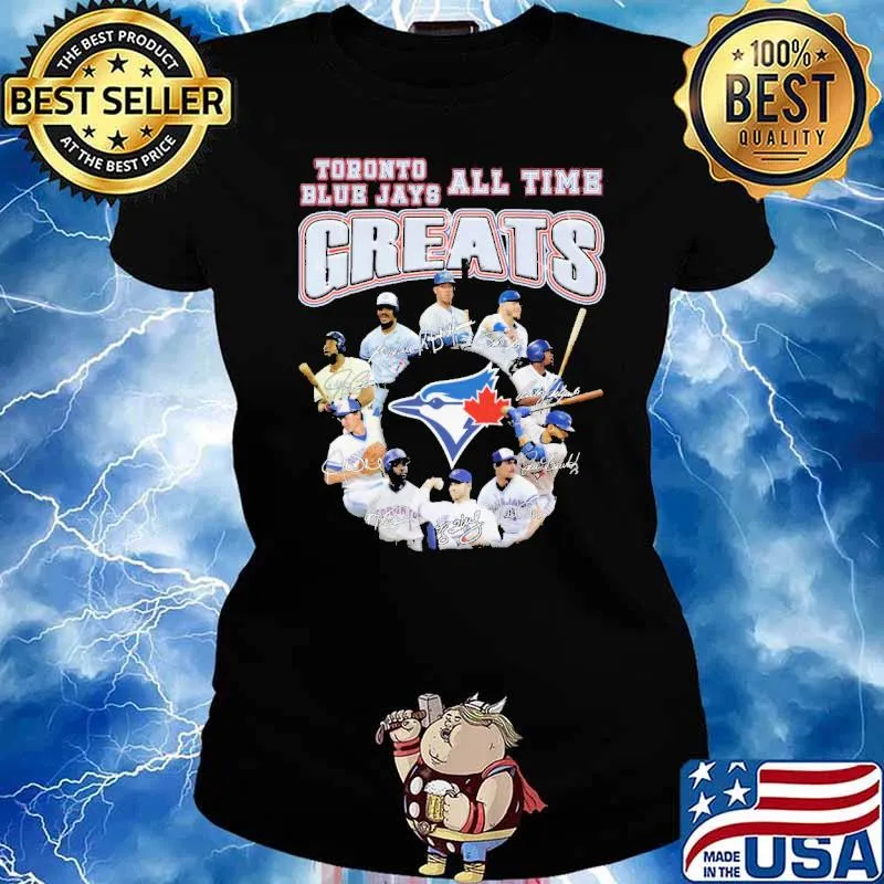 Toronto Blue Jays All Time Greats Shirt Ladies tee