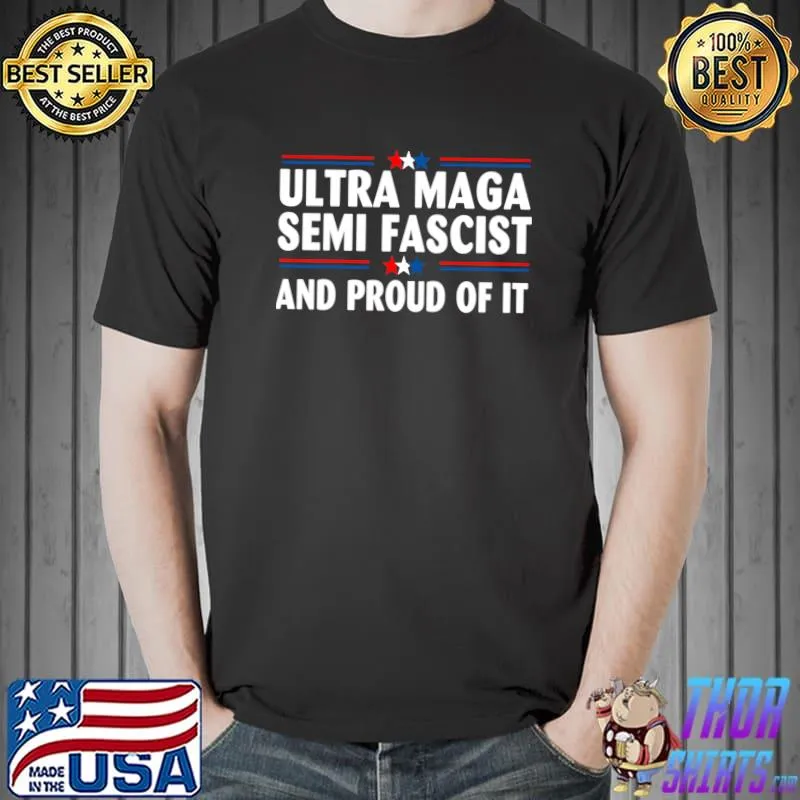 Ultra Maga Semi-Fascist And Proud Of It Stars Line Red And Blue Election 2024 T-Shirt