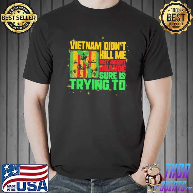 Vietnam veterans day orange agent victims retired soldiers Vietnam veteran shirt
