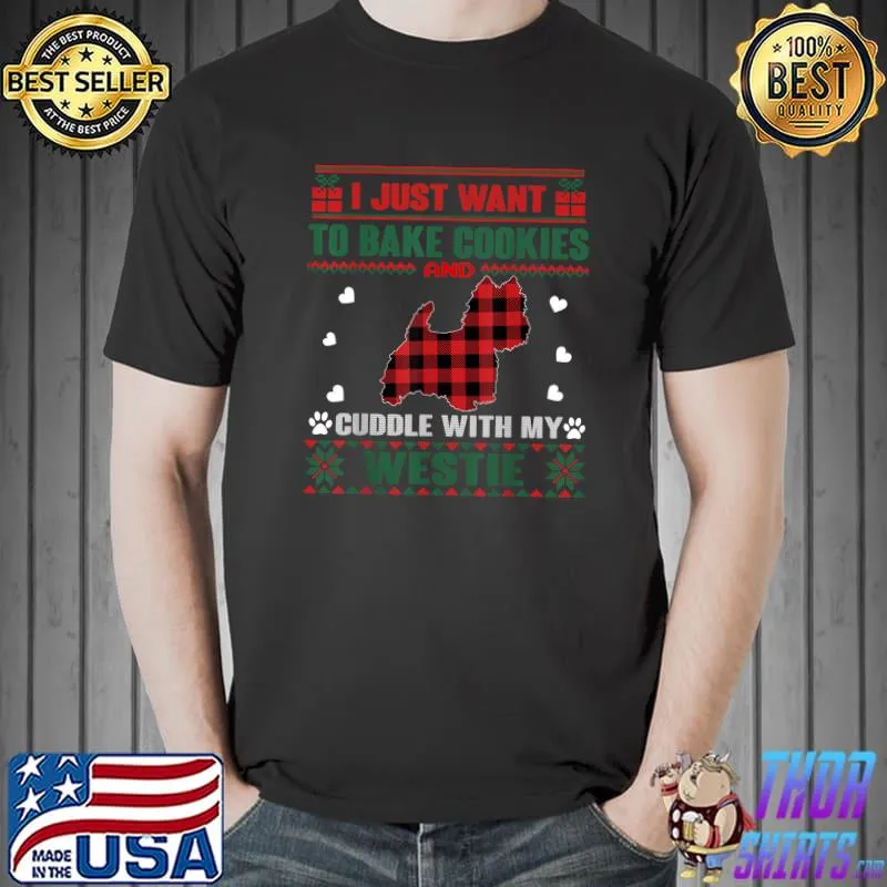 Westie Dog Lovers Pajama Cookies Dog Ugly Christmas Sweater T-Shirt