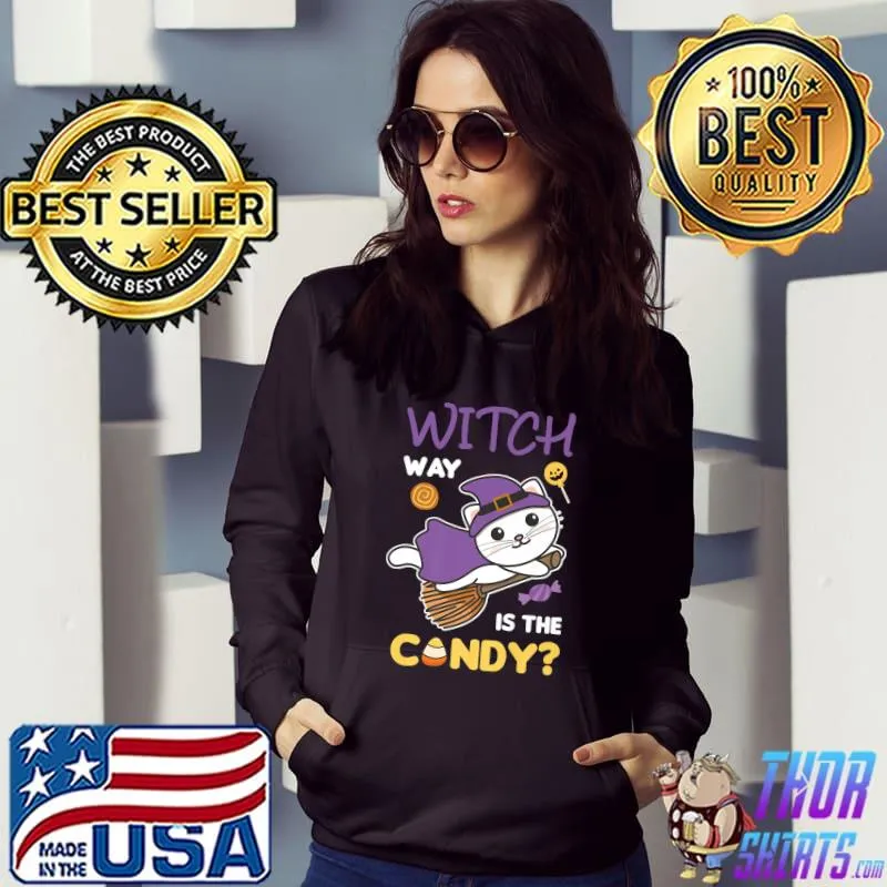 Witch Way Is The Candy Cat Halloween Witches Costume Cats Witches T-Shirt Hoodie