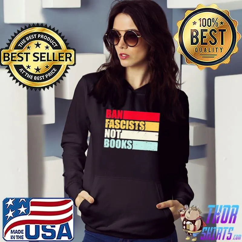 Ban fascists not book vintage retro style for october s Hoodie