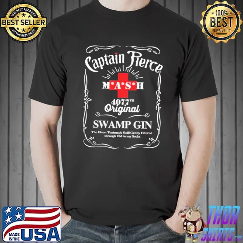 Captain pierce mash 4077 swamp gin mash series shirt