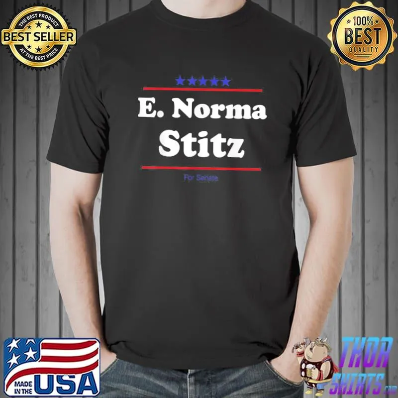 E. norma stitz for senate midterm election parody shirt