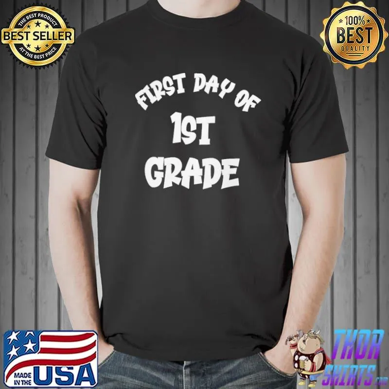 First day of st grade shirt
