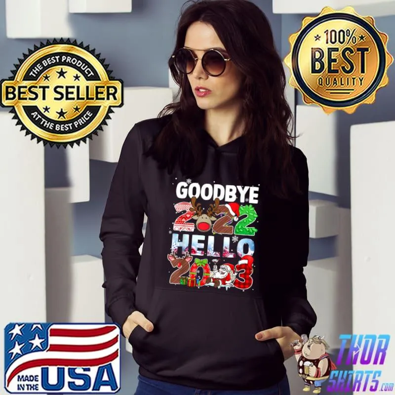 Goodbye 2022 Hello 2023 Cute Christmas Raindeer And Santa T-Shirt Hoodie