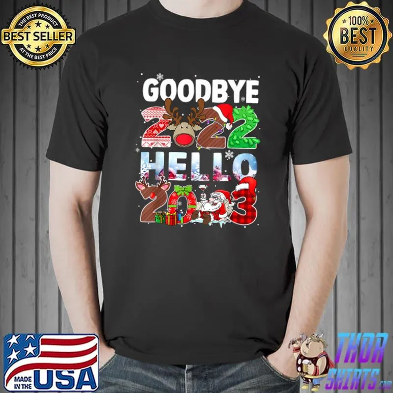 Goodbye 2022 Hello 2023 Cute Christmas Raindeer And Santa T-Shirt