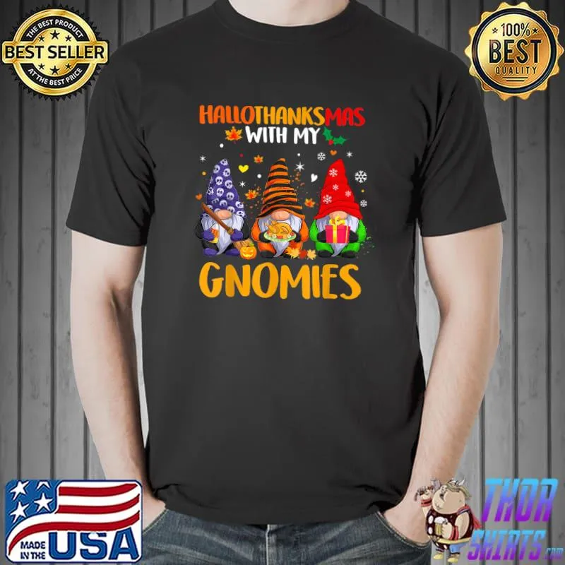 Hallothanksmas With My Gnomies Merry Christmas Autumn Fall T-Shirt