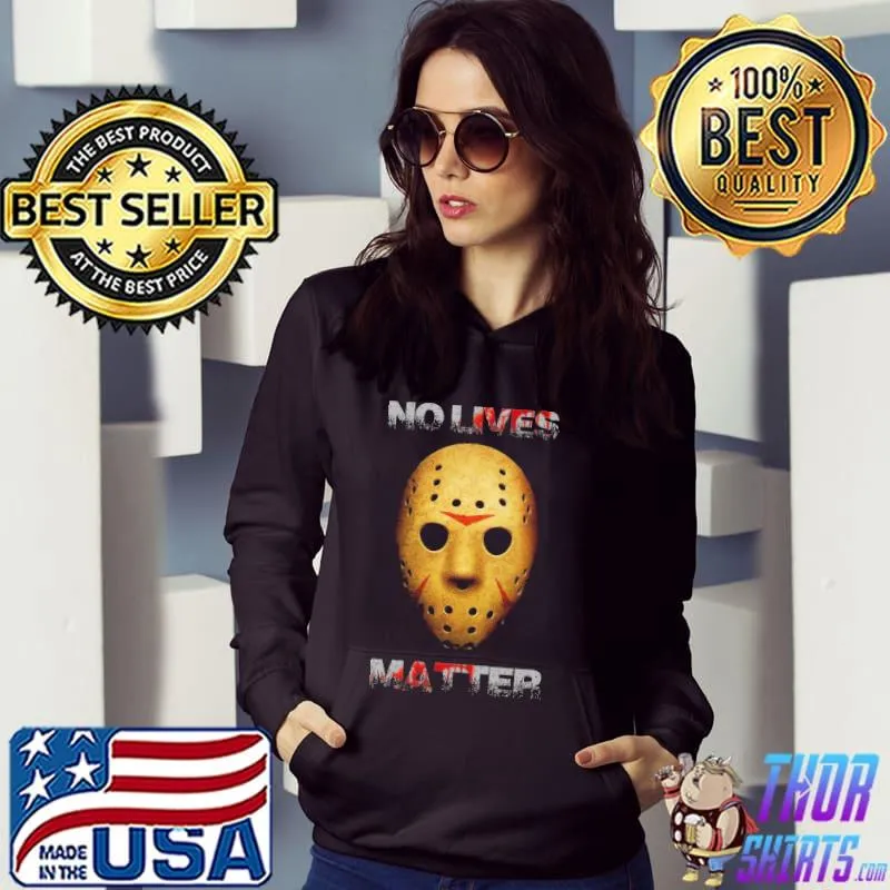 Halloween jason no lives matter mask trending s Hoodie