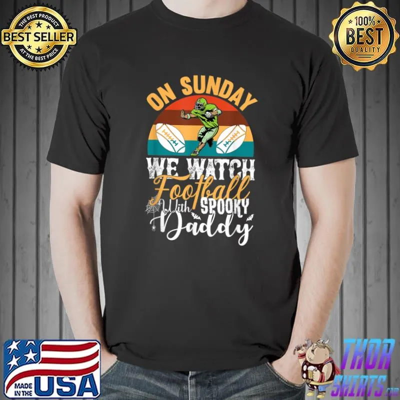 Halloween On Sundays We Watch Football With Daddy Vintage T-Shirt
