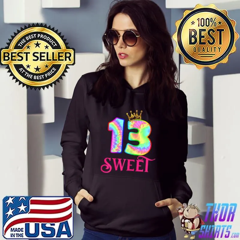 Happy Birthday Sweet Tie Dye Design 13th Birthday Girl Squad Crown T-Shirt Hoodie