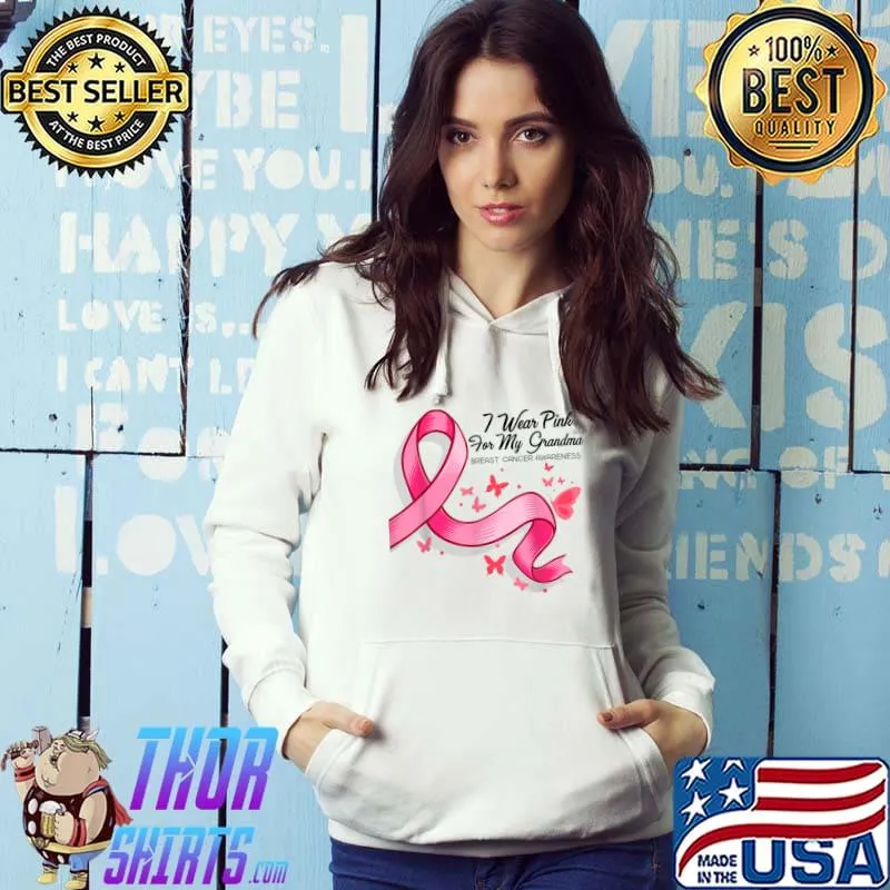 I Wear Pink For My Grandma Breast Cancer Awareness Ribbon Butterflies T-Shirt Hoodie