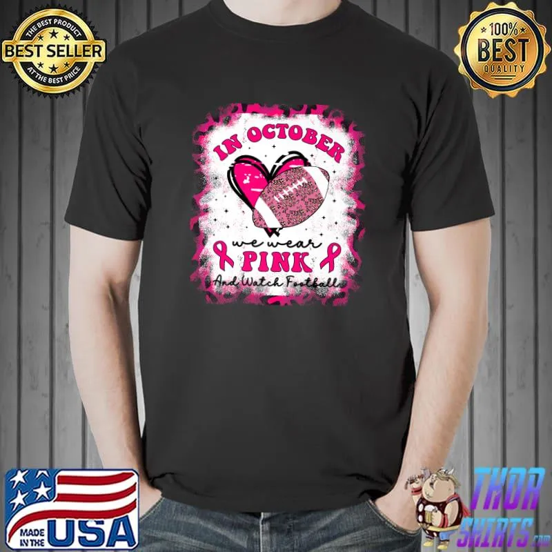 In October We Wear Pink And Watch Football Leopard Breast Cancer T-Shirt
