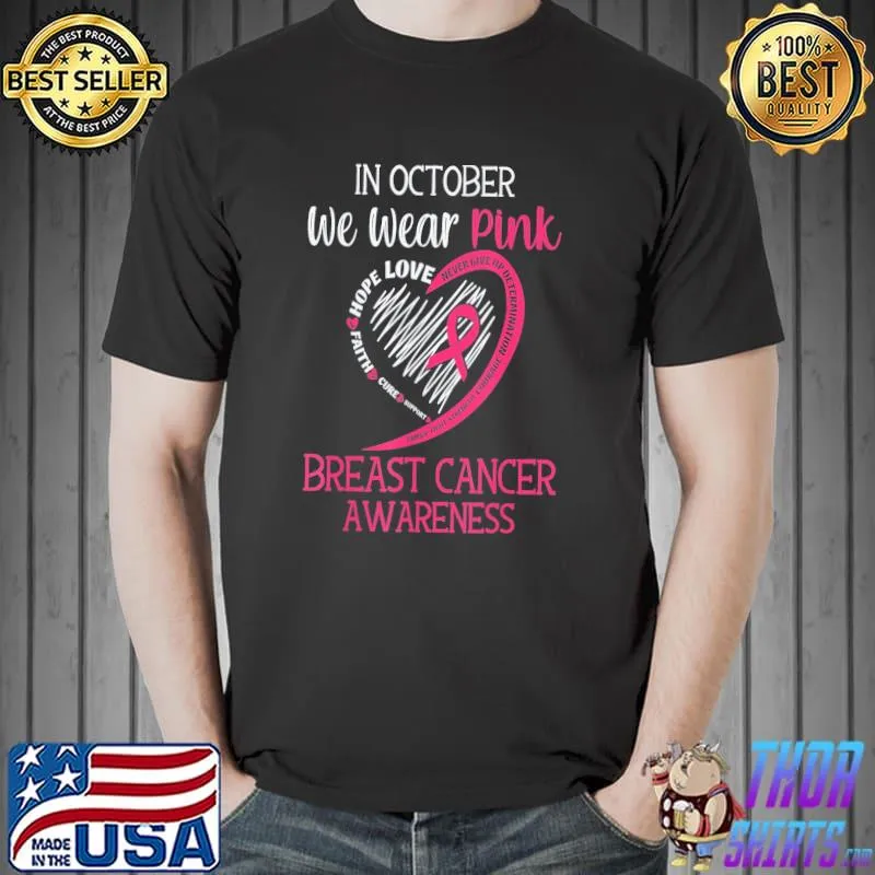 In october we wear pink breast cancer awareness support hope shirt