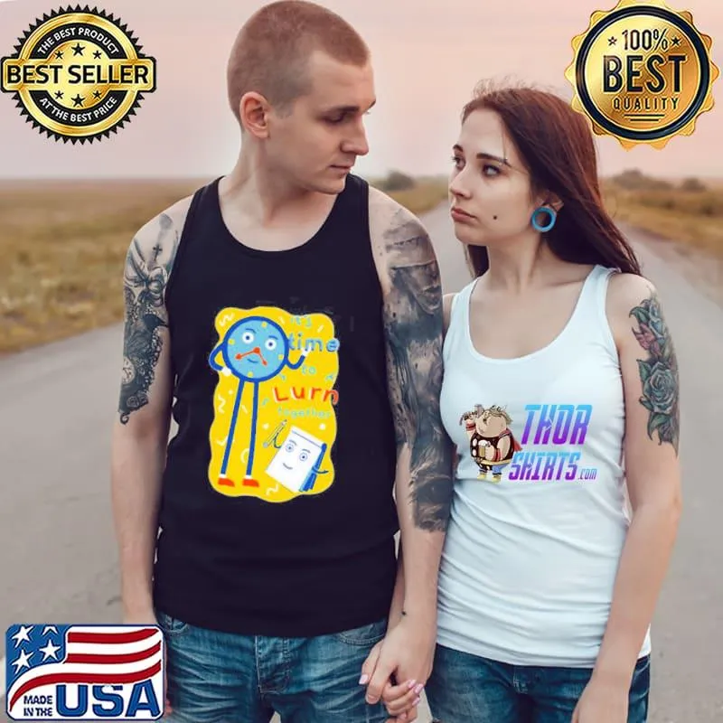 It's time to lurn together don't hug me I'm scared trending s Tank Top