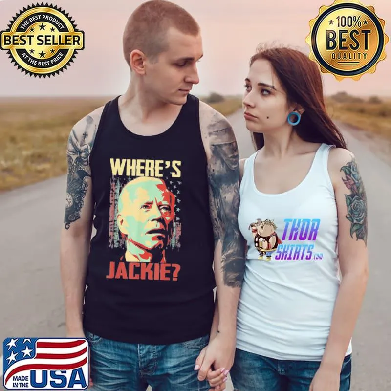 Jackie are you here Joe Biden president let's go brandon s Tank Top