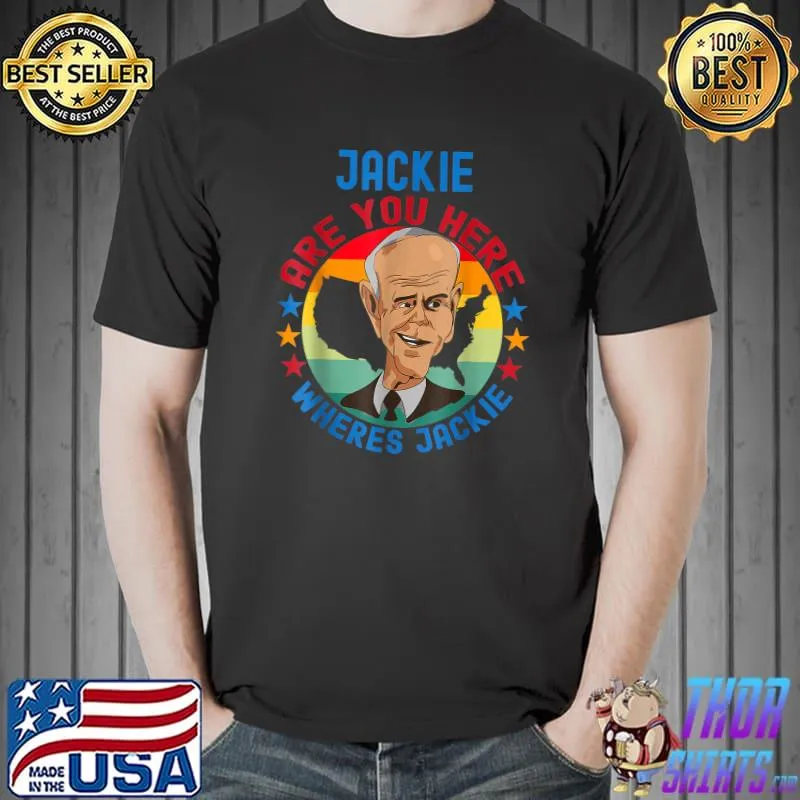 Jackie Are You Here Where's Jackie Joe Biden President Stars Vintage Maps T-Shirt