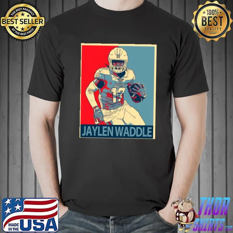 Jaylen waddle hope shirt