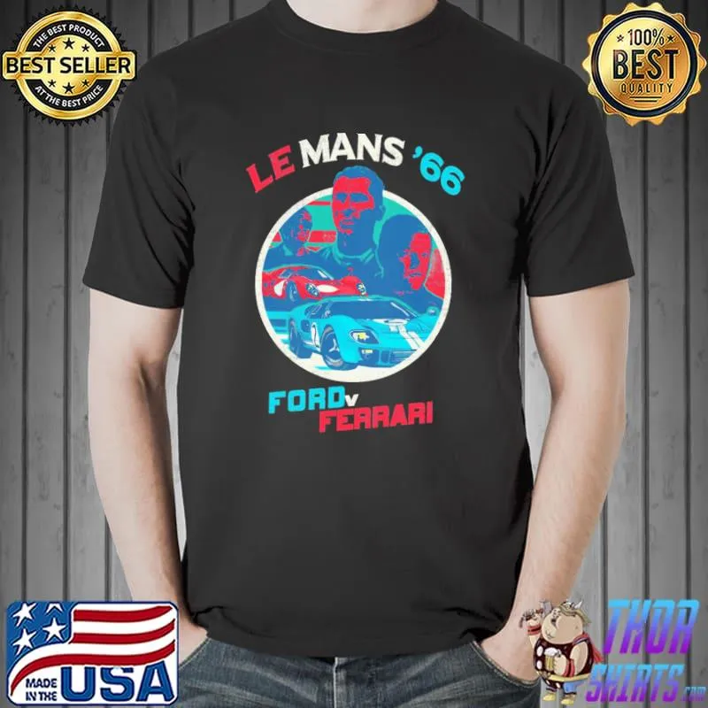 Le mans '66 ford v ferrarI shirt