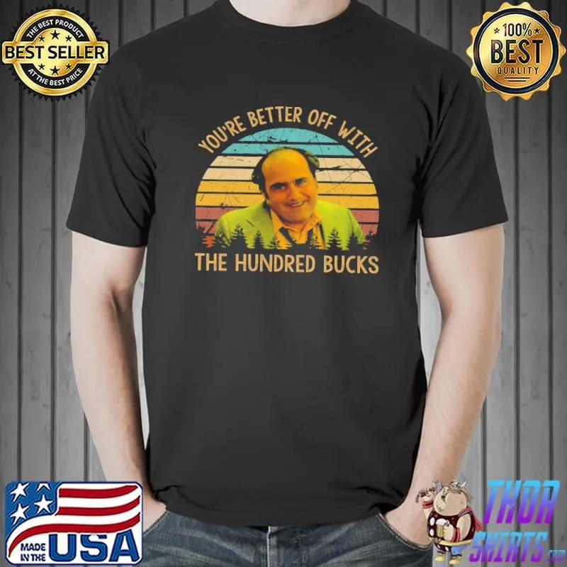 Louie de palma you're better off with the hundred bucks taxI vintage shirt