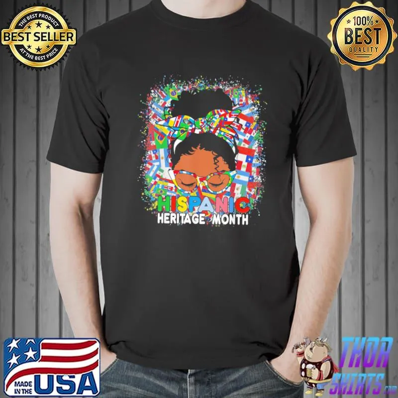 National hispanic heritage month latina melanin messy bun shirt