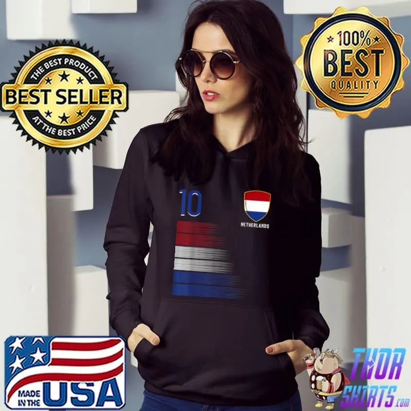 Netherlands Soccer Number 10 Fans Jersey Dutch Flag Football Lovers T-Shirt Hoodie