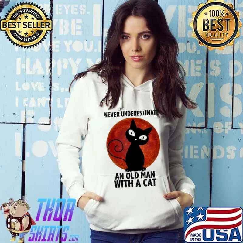 Never underestimate an old man witth a cat s Hoodie