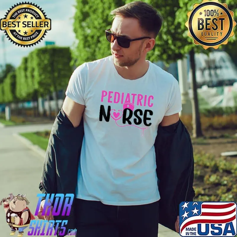 Pediatric nurse pediatric nursing shirt