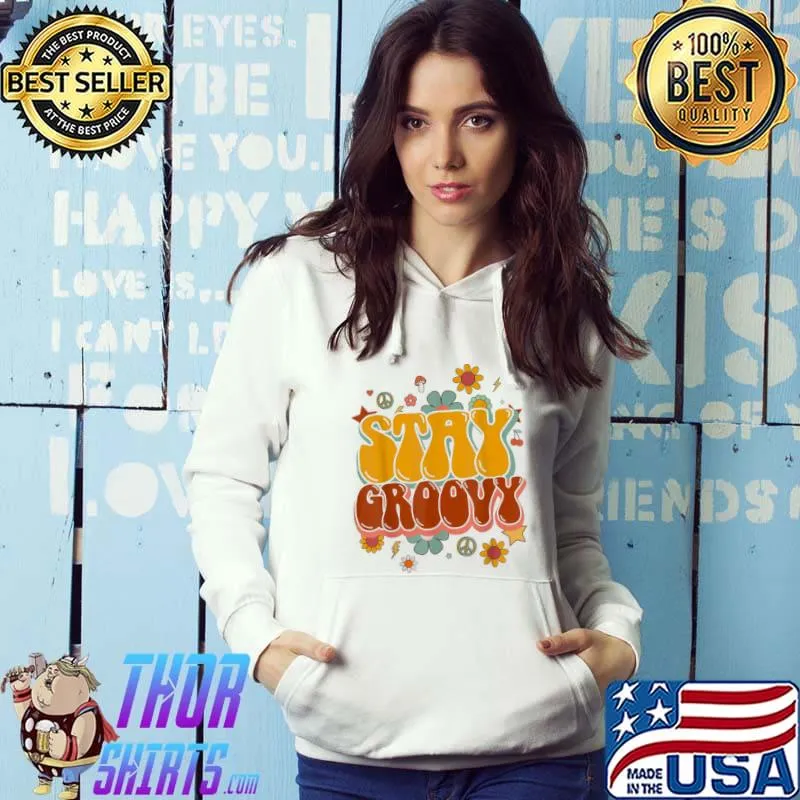 Retro flowers peace stay groovy positive mind happy life s Hoodie